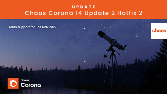 Chaos Corona 14 Update 1 Hotfix 2 で 3ds Max 2027 のサポートが追加