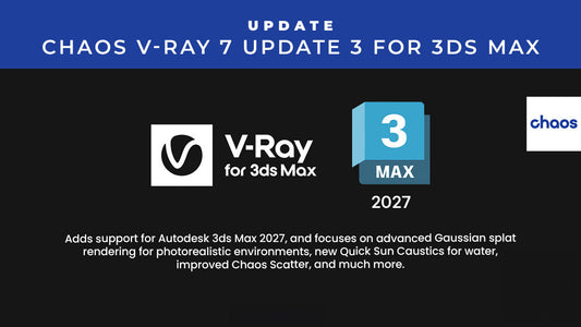Chaos V-Ray 7 Update 3 for 3ds Max Adds Support for 3ds Max 2027