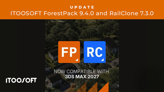 ITOOSOFTのForest Pack 9.4.0およびRailClone 7.3.0が、3ds Max 2027に対応しました。