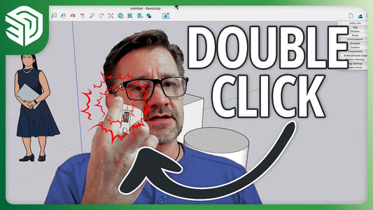 Speed Up Your SketchUp Workflow with the Power of the Double Click!